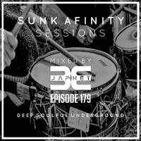 Sunk Afinity Sessions Episode 179 by Sunk Afinity Sessions by Japhet Be