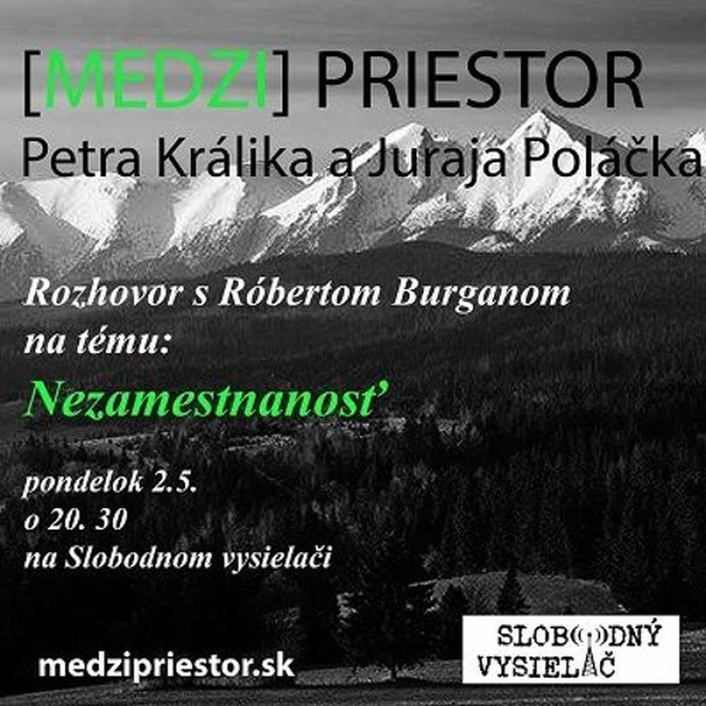 Medzipriestor 16 - 2016-05-02 rozhovor s Róbertom Burganom na tému : Nezamestnanosť episode artwork