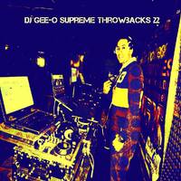 DJ Gee-O Supreme Throwbacks 22 by Gee-O aka DJ Gee-O Supreme