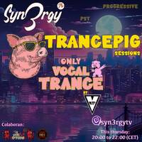 Syn3rgy TV - Trancepig Sessions ONLY VOCAL with Viti - 7-12-2023 - (Vocal Trance set) by Syn3rgy Spain