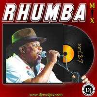 RHUMBA MIX VOL.27 [DJ MAD JAY 254]The Man by DJ MAD JAY 254 [The Man]