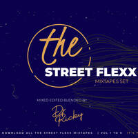 The Street Flexx Mixtapes