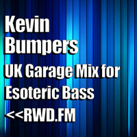 Kevin Bumpers UK Garage Mix for Esoteric Bass by Kevin Bumpers (Groovehaus)