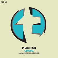 Phablo MB - Crystal (Aldo Henrycho Remix) [TFB Records] OUT NOW! by Aldo Henrycho