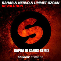 R3hab, NERVO & Ummet Ozcan - Revolution (Rapha Di Sands Remix) [FREE DOWNLOAD] by Rapha Di Sands
