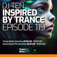 DJ Ten - Inspired By Trance - Episode 119 [Apr 2026] by DJ Ten