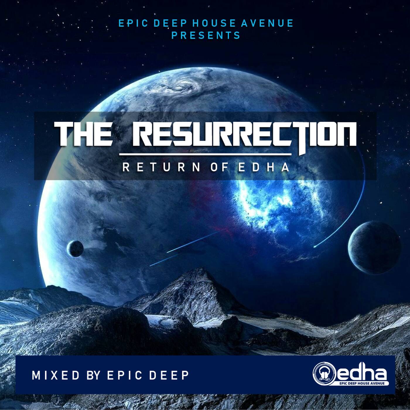 The Resurrection (Return of EDHA) [Mixed by Epic Deep] episode artwork