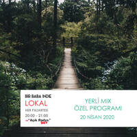  Bir Baba Indie Lokal #50: Yerli Mix Özel (20.04.2020 @Açık Radyo) by Bir Baba Indie