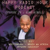 Happy Radio Hour 29 Guest Dj 2nd Hour Gino Ginelli by Katekani Trance K Makhubele