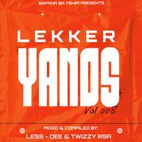 Lekker Yanos Vol 008 by Djy Less-Dee Masupha