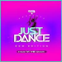 DJ FESTA - JUST DANCE MIX by Dj Festa 254