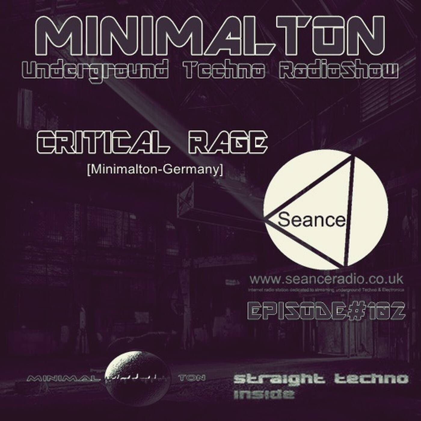 Critical Rage @ Episode #102 Minimalton RadioShow  at Seance Radio [UK] episode artwork