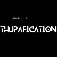 Thupafication by Katz Wa 2Pa