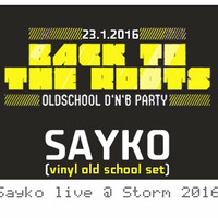 Sayko live @ Storm 2016 / Classic techstep vinyl set (free download) by sayko