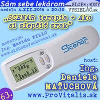 Sám sebe lekárom 63 - 2016-12-04 SCENAR terapia + Ako si zlepšiť zrak by Slobodný Vysielač