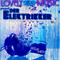 LovelyDeepMusic - DER ELEKTRIKKER - OSTERSPECIAL LDM.cast # o19/10 by Cla-Si(e)-loves-sound