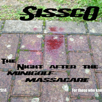 Sissco - The Night After the Minigolf Massacer by Stephan Sissco