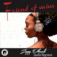 Cooly's Hot Box - Friend Of Mine (Ziggy Phunk Soulful Regroove) by ZIGGY PHUNK