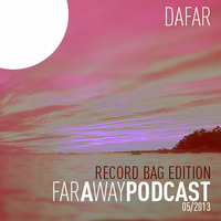 Dafar - Far A Way Podcast 0513 by Da Far