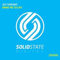 SSD008: Alf Graham - Bring Me To Life (Original Mix) OUTNOW! by Solid State Digital