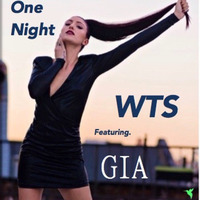 WTS Feat Gia One Night Sam East Mix by WTS Productions