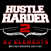 Hustle Harder 2 by DJ ELEMENTS
