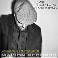 Luke Neptune-Frankie's Song(Frankie Knuckles Tribute)DISCO MIX by Luke Neptune