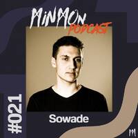 MinMon Podcast #21 by Sowade by MinMon Kollektiv
