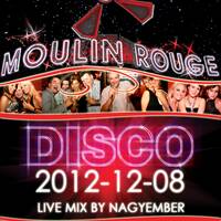 2012-12-08 Live @ Moulin Rouge Budapest by Nagyember