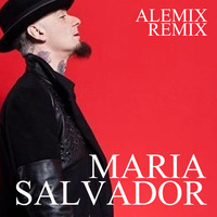 MARIA SALVADOR REMIX - ALEMIX FT. J - AX by Alemix