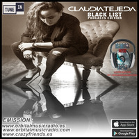 BLACK LIST PODCAST EDITION #001 - BY CLAUDIA TEJEDA by Orbital Music Radio