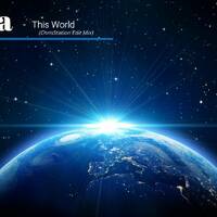 Activa - This World (ChrisStation Edit Mix) by Chris Station