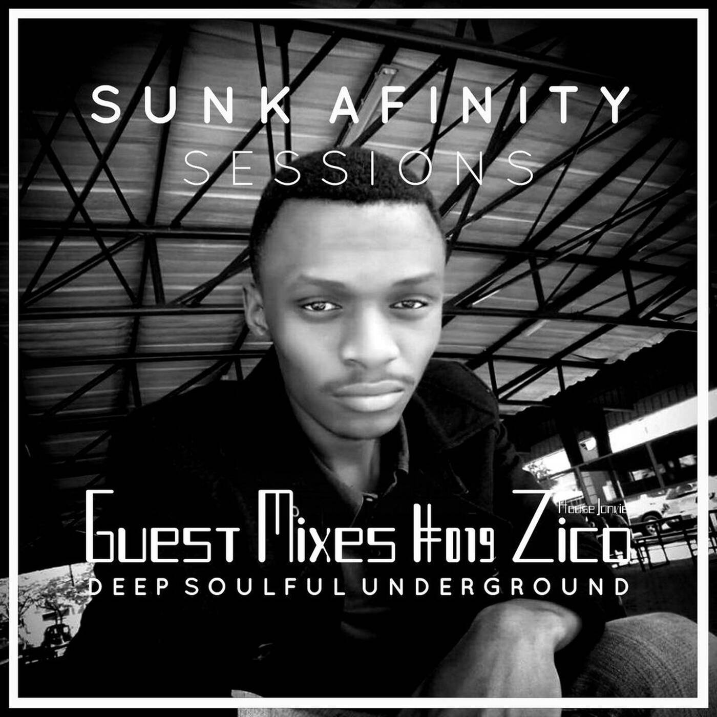 Sunk Afinity Sessions Guest Mixes #019 Zico House Junkie episode artwork