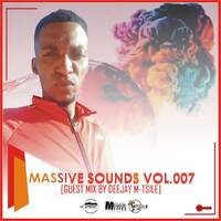 Massive Sounds Vol.007 (Guest Mix By Deejay M-Tsile) by Deejay M-Tsile ZA