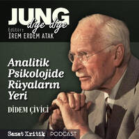 #7 Didem Çivici Anlatıyor: "Analitik Psikolojide Rüyaların Yeri" by Sanat Kritik