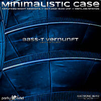 Bass-T Vernunft @ Minimalistic Case (20.11.2021) by Electronic Beatz Network