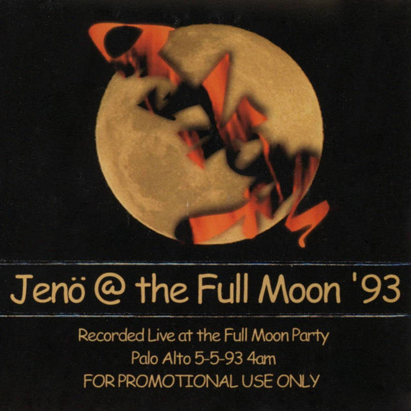 DJ Jeno - @ The Full Moon (Palo Alto 5-5-93 - 4am) episode artwork