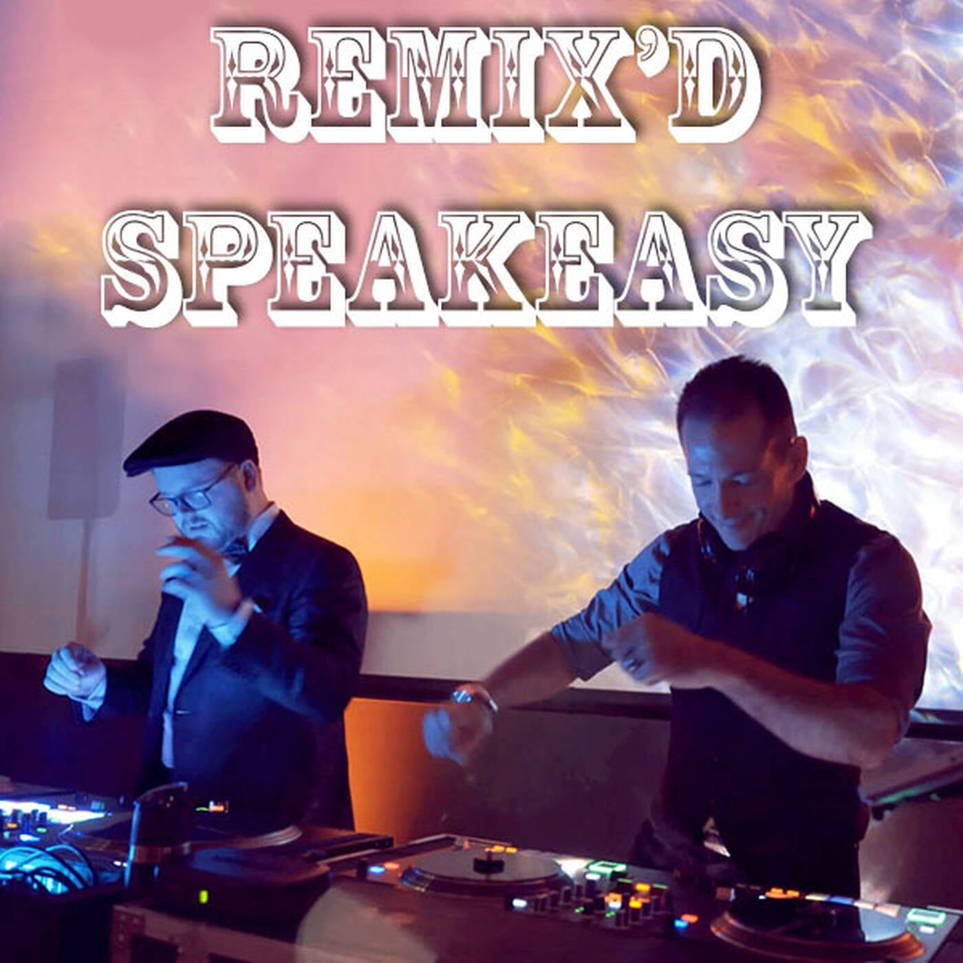 REMIX'D SPEAKEASY live dual DJ set from 2021 MPI Phoenix Awards--mixed by DJ Sires & DJ Bigg H episode artwork
