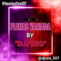 PLENAS VARIADAS MIX 2K21- DJSEO 507 (1) by @theurbanflow507