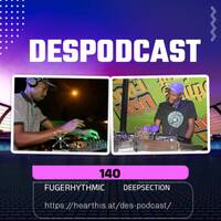 DES PODCAST 140 Resident Mix By DEEPSECTION &amp; Fugerhythmic by DES Podcast