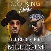 Soolking feat. Dadju - Meleğim D.J.El-Rey Edit by D.J.El-Rey
