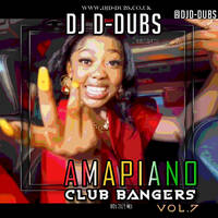 AmaPiano Bangers Vol. 7 | DJ D-Dubs | Hottest Amapiano Mix 2026 | Ft. Mellow &amp; Sleazy, Focalistic, Major League DJz, Vigro Deep, Uncle Waffles by Dj D-Dubs