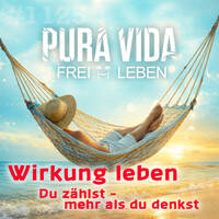 PuraVida - Wirkung leben [#1125] by Frank Vornheder