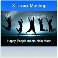 Happy People meets Nein Mann ( X-Traxx Mashup) by X-Traxx