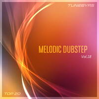 Melodic Dubstep Vol.18 by TUNEBYRS