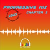 Progressive Mix 2023 Chapter 3 by DJ Pascal Belgium