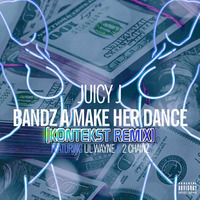 Juicy J - Bands Make Her Dance [Kontekst Remix] by Kontekst