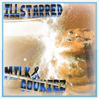 ILLSTARRED - Milk &amp; Cookiez (Original Mix) **Preview** by Illstarred