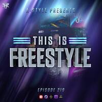 A-Style presents This Is Freestyle EP219 @ REALHARDSTYLE.NL 15.12.2021 by A-Style - Harder Styles DJ