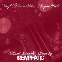 DJ Emphatic Trance Vinyl Mix #3, August 2016 by DJ Emphatic